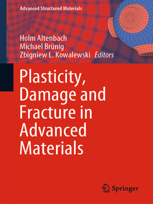 cover image of Plasticity, Damage and Fracture in Advanced Materials
